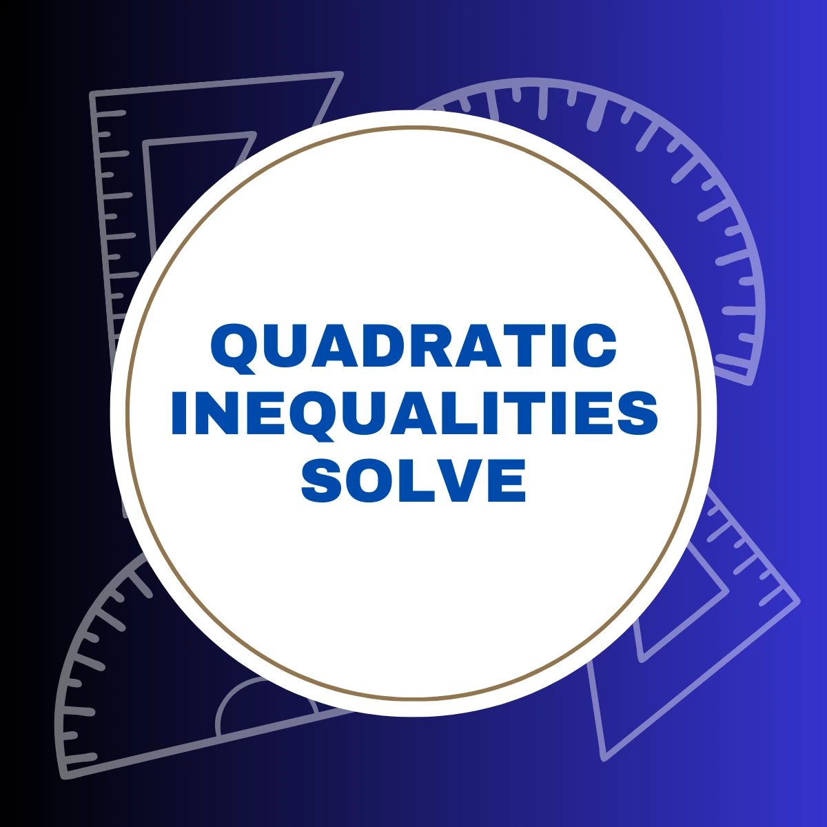 Quadratic Inequalities